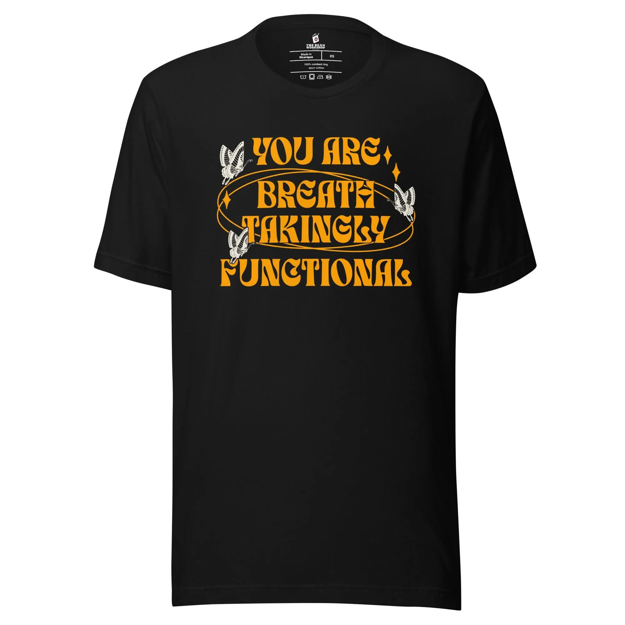 You Are Breathtakingly Functional Tissanah T-Shirt